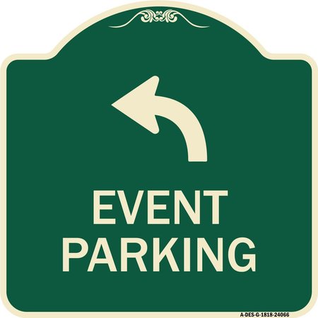 SIGNMISSION Event Parking With Upper Left Arrow Heavy-Gauge Aluminum Architectural Sign, 18" x 18", G-1818-24066 A-DES-G-1818-24066